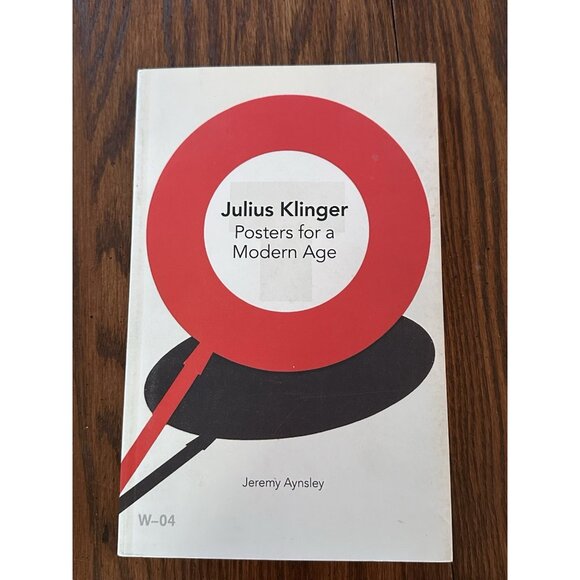 Julius Klinger Posters for a Modern Age Jeremy Aynsley‎ Wolfsonian 1st ED 2017 - Picture 1 of 5